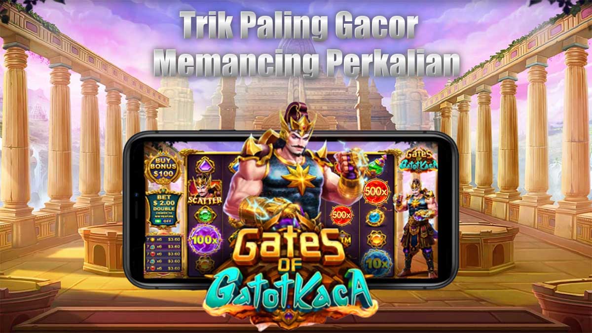 Trik Paling Gacor Untuk Mendapatkan Banjir x500 Slot Gates Of Gatot Kaca