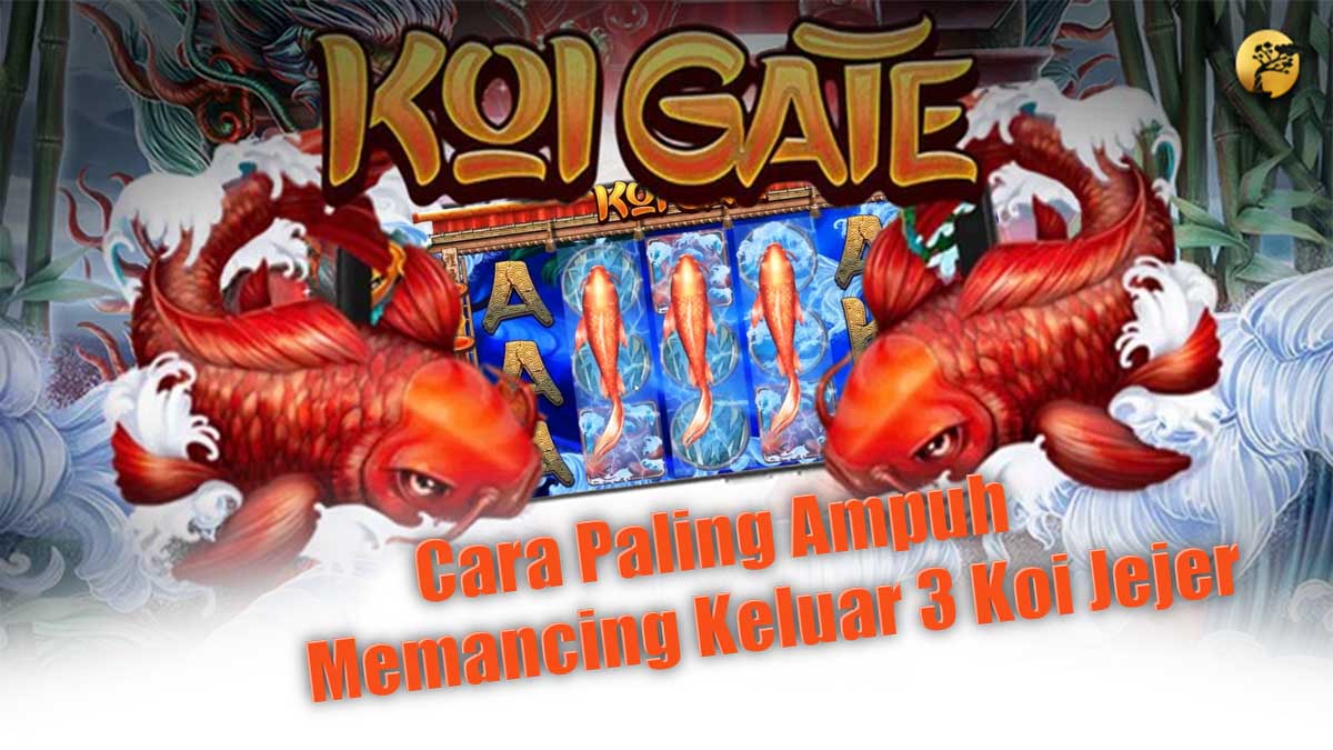 Cara Paling Ampuh Untuk Mencari 3 Jejer Koi Di Slot Koi Gate