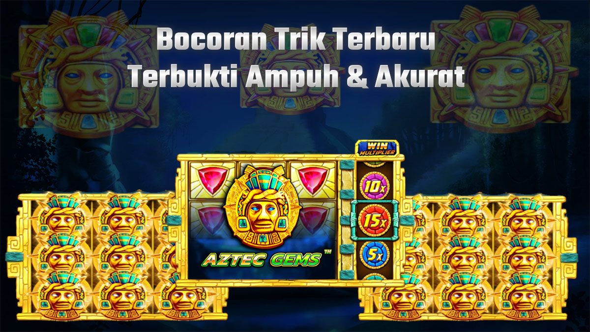 Bocoran Trik Jackpot Terbaru Slot Aztec Gems, Dijamin Ampun dan Akurat