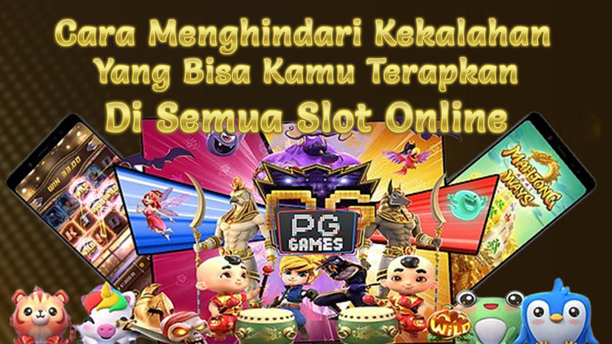 Cara Mengurangi Resiko Kekalahan Ketika Bermain Slot Online Manapun Yang Harus Kamu Ketahui