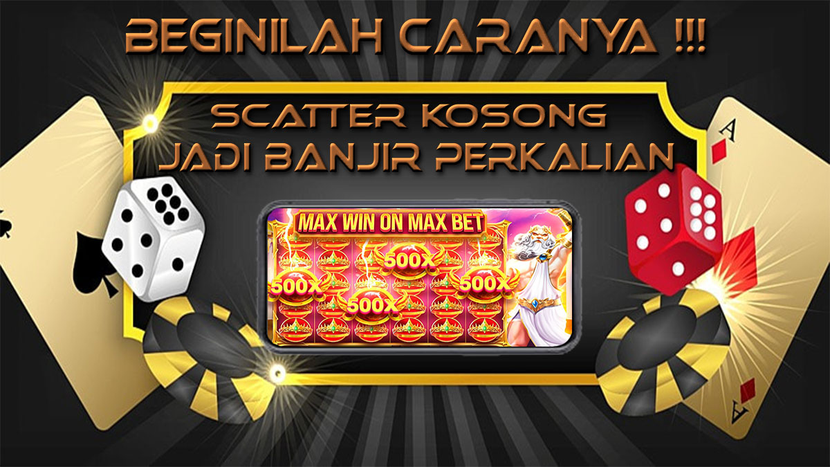 Cara Mengubah Scatter Gates Of Olympus Yang Kosong Menjadi Full x500
